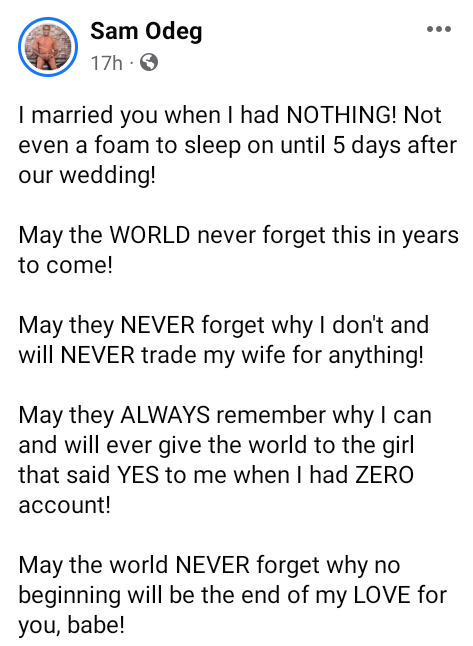 A Nigerian mam, Sam Odeg, has taken to social media to celebrate his wife, Grace, who married him when he had nothing.